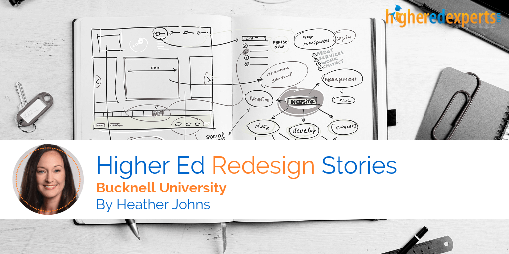 Higher Ed Website Redesign Story Bucknell Uni