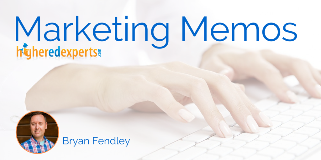 Higher Ed Marketing Memos: Why Higher Ed Marketers Need to Understand Analytics by Bryan Fendley
