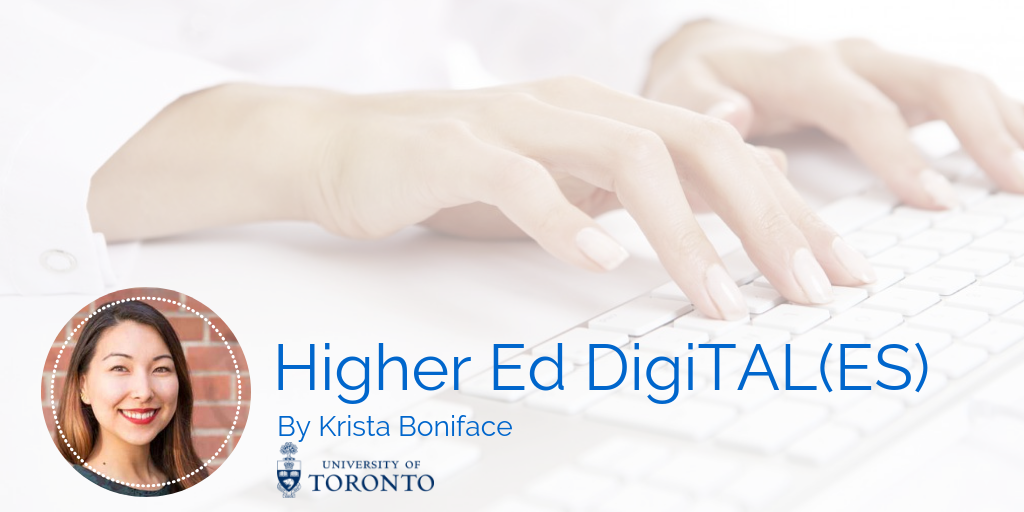 Higher Ed DigiTALES: How to host a Higher Ed Experts Conference at your school by Krista Boniface (UofT)