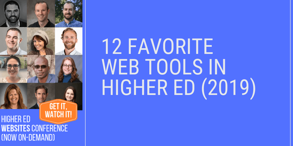 12 Favorite Tools for High Ed Web Pros (2019 edition)