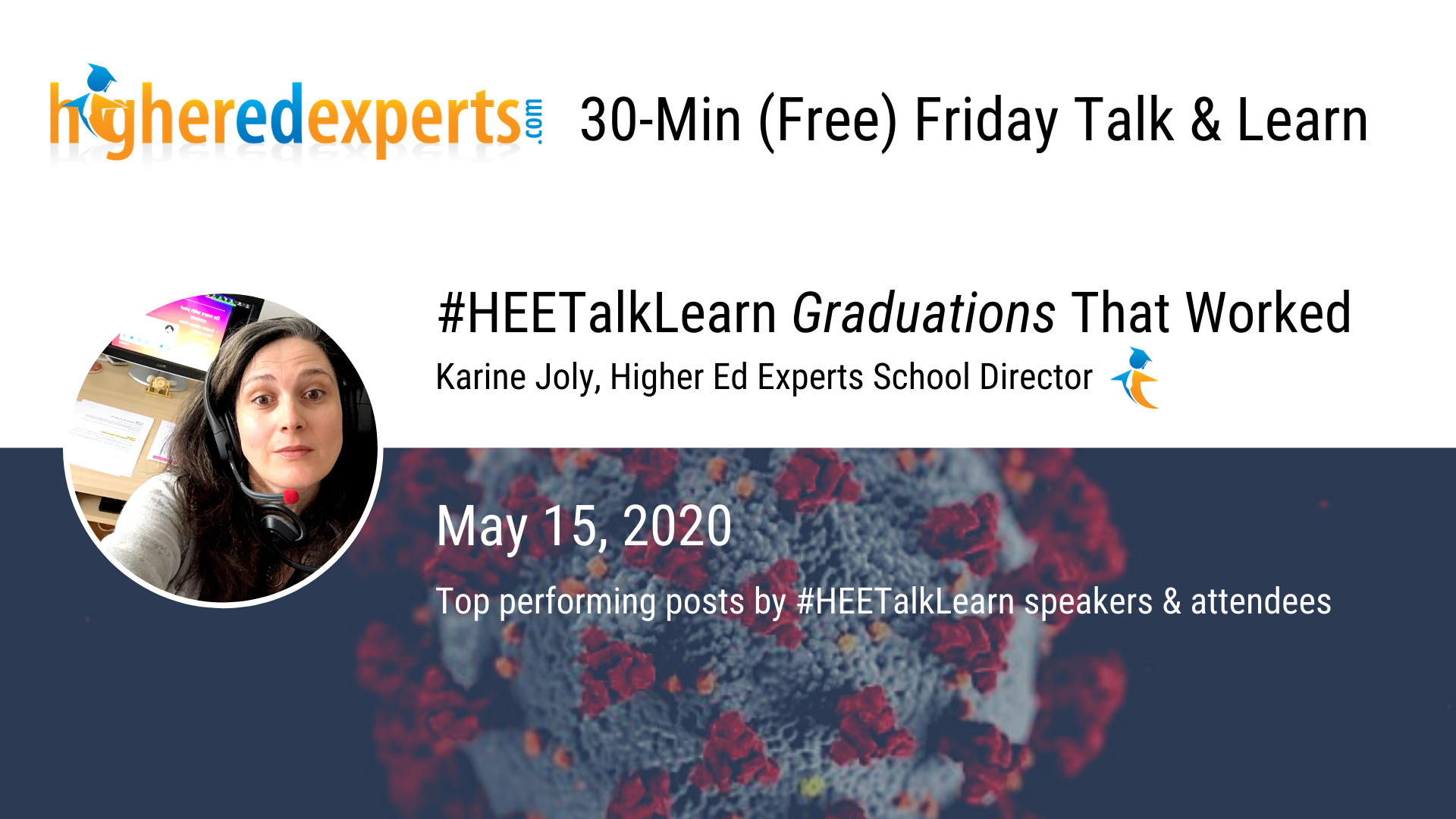 #HEETalkLearn Posts that Worked (May 15, 2020): Special “Virtual Commencement” Edition with UCF, UNL, ODU & UNC Chapel Hill
